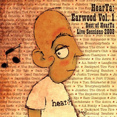 HearYa Earwood Vol 1: Best of 2008 Live Sessions